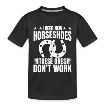 J’ai besoin de nouveaux fers à cheval, ceux-ci ne fonctionnent pas - T-shirt bio Premium Enfant - noir - Devant