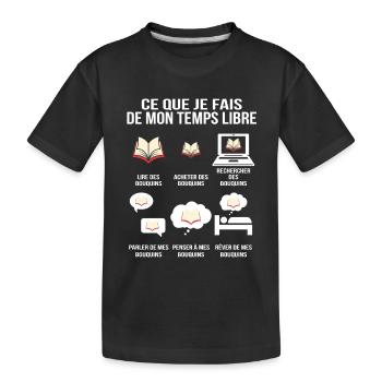 Ce que je fais de mon temps libre Bouquins Addict - T-shirt bio Premium Enfant - noir - Devant