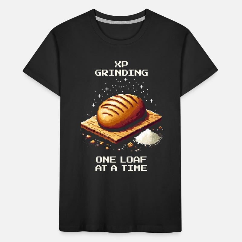 XP Grind: One loaf at a time | Baking bread Kids' Premium Organic T-Shirt
