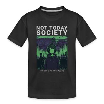 Not Today Society Phonk Music Aesthetic Edgy - Kids' Premium Organic T-Shirt - black - Front