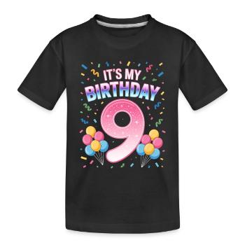 It's My Birthday Kids Birthday 9 Years Girl - Kids' Premium Organic T-Shirt - black - Front