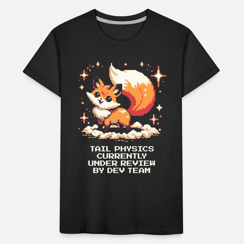 Tail physics are being tested | Fox, Dev Team Kids' Premium Organic T-Shirt