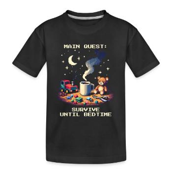 Main Quest: Survival to Bedtime | Parents - Kids' Premium Organic T-Shirt - black - Front