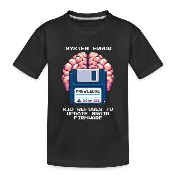 Erreur système : mise à jour refusée | École à la maison - T-shirt bio Premium Enfant - noir - Devant
