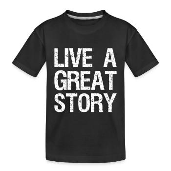 live a great story - Kinder Premium Bio T-Shirt - Schwarz - Vorne