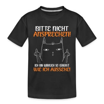 Malle BITTE NICHT ANSPRECHEN Lustiges - Kinder Premium Bio T-Shirt - Schwarz - Vorne