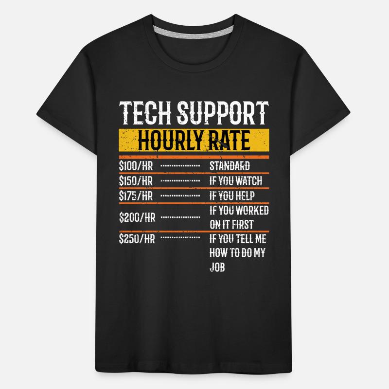 Tech Support Hourly Rate Programmer Technical Kids' Premium Organic T-Shirt