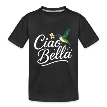 Ciao Bella - Kinder Premium Bio T-Shirt - Schwarz - Vorne