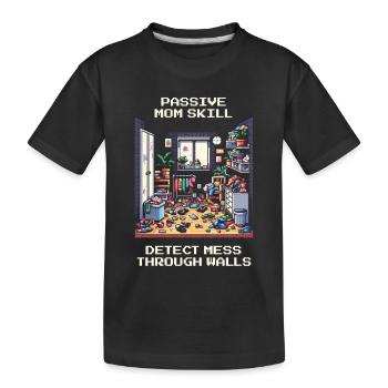 Mama-Skill: Chaos durch Wände orten | Haushalt - Kinder Premium Bio T-Shirt - Schwarz - Vorne