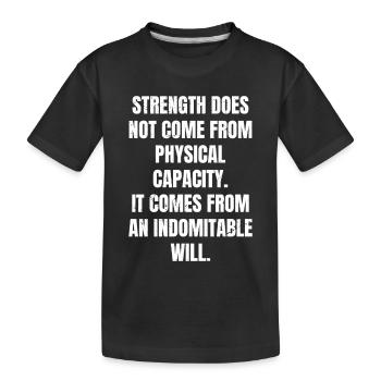 la force ne vient pas de la capacité physique, elle - T-shirt bio Premium Enfant - noir - Devant