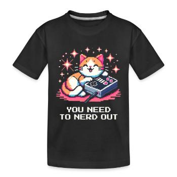You Need to Freak Out Nerdy | Nerd, Cat, Arcade - Kids' Premium Organic T-Shirt - black - Front