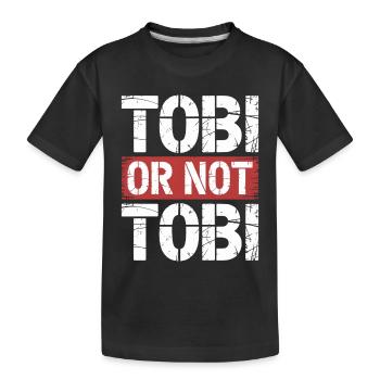Tobi ou pas Tobi - T-shirt bio Premium Enfant - noir - Devant