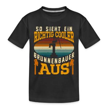 So sieht ein cooler Brunnenbauer aus. - Kinder Premium Bio T-Shirt - Schwarz - Vorne