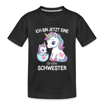 Ich bin jetzt eine große Schwester Einhorn - Kinder Premium Bio T-Shirt - Schwarz - Vorne