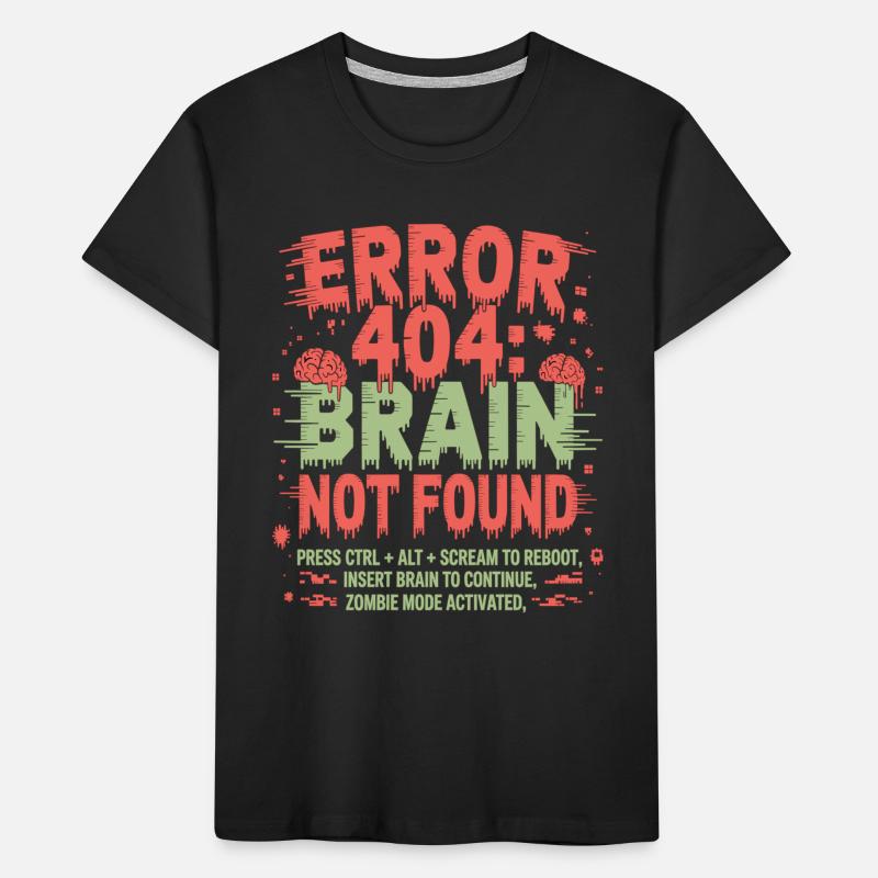 Error 404 Brain Not Found Zombie Kids' Premium Organic T-Shirt