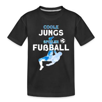 COOLE JUNGS SPIELEN FUßBALL - Kinder Premium Bio T-Shirt - Schwarz - Vorne