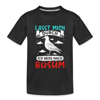 Vacances à la mer du Nord LET ME THROUGH DOIT ALLER À BÜSUM - T-shirt bio Premium Enfant - noir - Devant