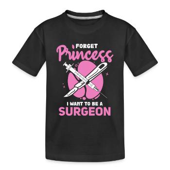 Des rêves de chirurgien au lieu de princesse - T-shirt bio Premium Enfant - noir - Devant