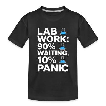 Lab Work 90% Waiting 10% Panic Clinical Lab - Kinder Premium Bio T-Shirt - Schwarz - Vorne