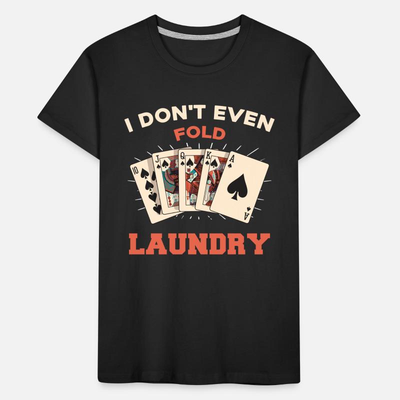 I don't even fold laundry Kids' Premium Organic T-Shirt
