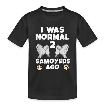 I was normal in front of 2 Samoyeds - Kids' Premium Organic T-Shirt - black - Front
