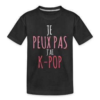 I Can't I Have K-Pop - Korean Korea Music - Kids' Premium Organic T-Shirt - black - Front