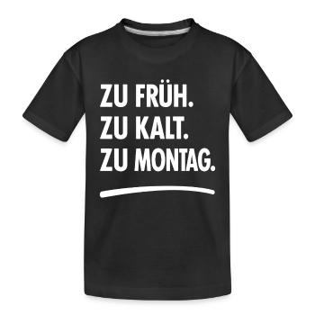 Monday grouch Monday saying - Kids' Premium Organic T-Shirt - black - Front