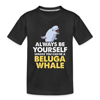 Sei du selbst – Beluga Spruch - Kinder Premium Bio T-Shirt - Schwarz - Vorne