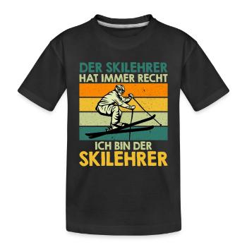 Skifahren DER SKILEHRER HAT IMMER RECHT Lustig - Kinder Premium Bio T-Shirt - Schwarz - Vorne