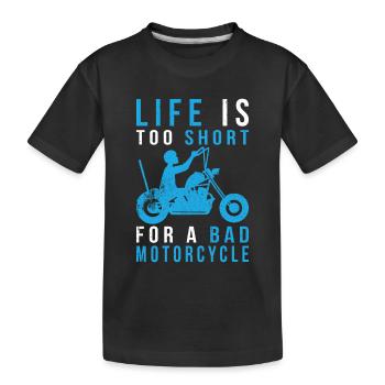 LA VIE EST TROP COURTE POUR UNE MAUVAISE MOTO - T-shirt bio Premium Enfant - noir - Devant