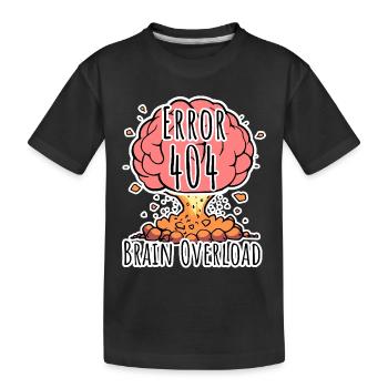 Brain Error 404 - Brain Overload Explosion! - Kids' Premium Organic T-Shirt - black - Front