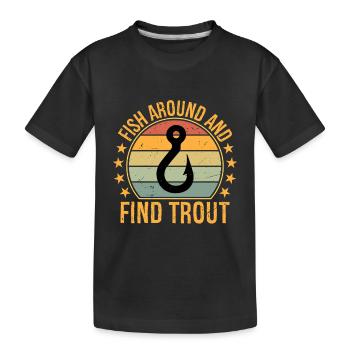 Pêchez et trouvez des truites - T-shirt bio Premium Enfant - noir - Devant