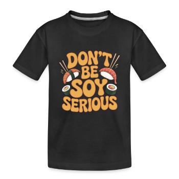 Sushi ne sois pas sérieux Le soja adore la cuisine japonaise - T-shirt bio Premium Enfant - noir - Devant