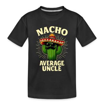 Kein Durchschnitts Onkel Nacho Average Uncle - Kinder Premium Bio T-Shirt - Schwarz - Vorne