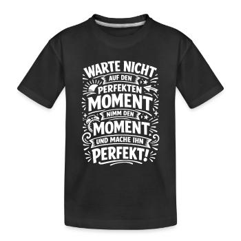 N’attendez pas – saisissez l’instant - T-shirt bio Premium Enfant - noir - Devant