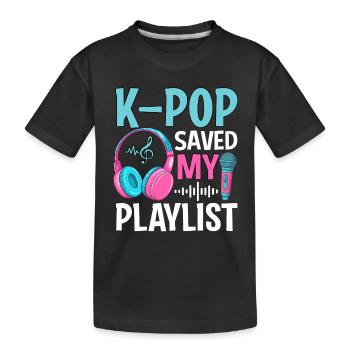 K-Pop Saved My Playlist - Kinder Premium Bio T-Shirt - Schwarz - Vorne