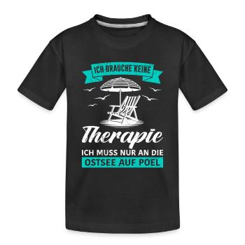 Poel N’A PAS BESOIN DE THÉRAPIE, DOIT ALLER EN MER BALTIQUE - T-shirt bio Premium Enfant - noir - Devant