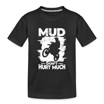 Mud doesn't hurt - Kids' Premium Organic T-Shirt - black - Front