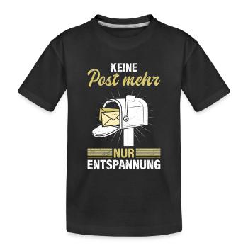 Briefträger KEINE POST MEHR NUR ENTSPANNUNG - Kinder Premium Bio T-Shirt - Schwarz - Vorne