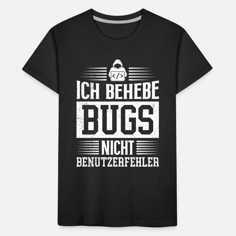 Coder ICH BEHEBE BUGS NICHT BENUTZERFEHLER LUSTIG Kinder Premium Bio T-Shirt