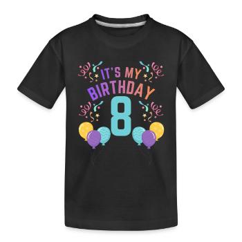 It’s My Birthday Kinder Geburtstag 8 Jahre Mädchen - Kinder Premium Bio T-Shirt - Schwarz - Vorne