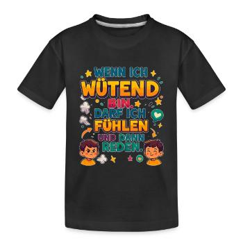 When I'm angry: feel, then talk - Kids' Premium Organic T-Shirt - black - Front