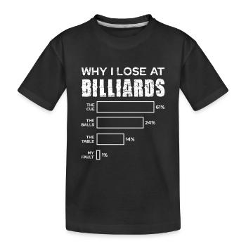 Warum ich beim Billard verliere - Kinder Premium Bio T-Shirt - Schwarz - Vorne