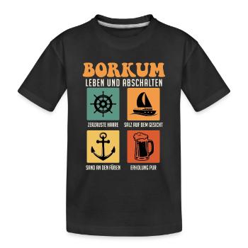 Nordsee BORKUM LEBEN UND ABSCHALTEN Retro Lustig - Kinder Premium Bio T-Shirt - Schwarz - Vorne