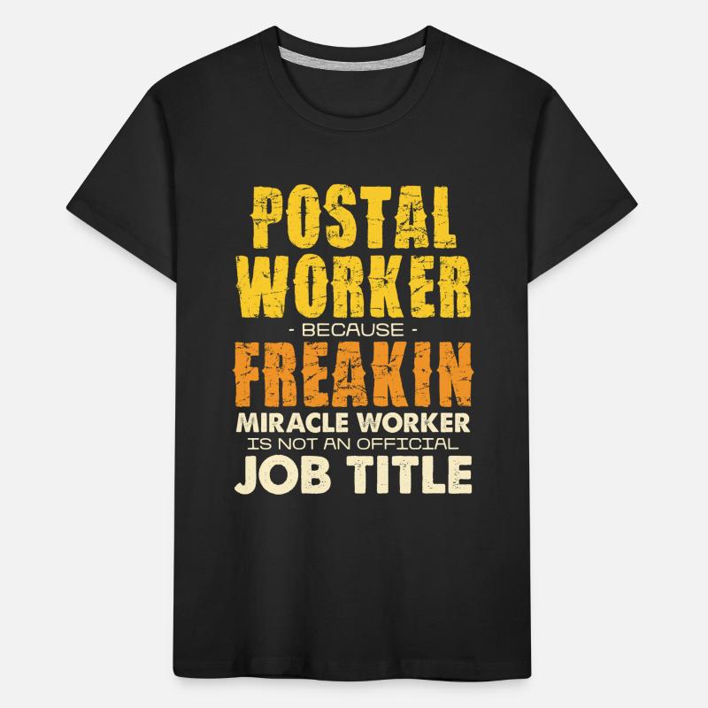 Postal Worker Freakin Miracle Tee Kinder Premium Bio T-Shirt