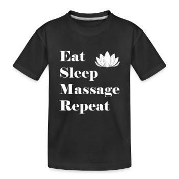Eat Sleep Massage Repeat - Kids' Premium Organic T-Shirt - black - Front