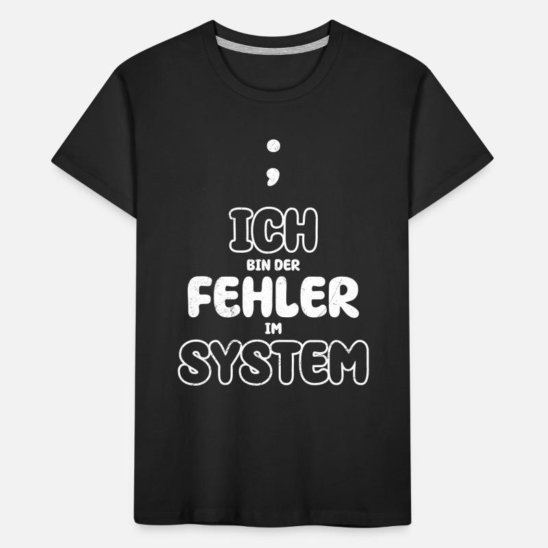 Computer I'M THE ERROR IN THE SYSTEM FUNNY Kids' Premium Organic T-Shirt