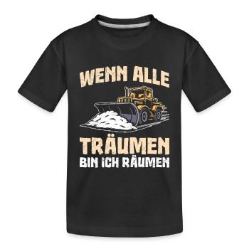 Schneeräumer WENN ALLE TRÄUMEN BIN ICH RÄUMEN - Kinder Premium Bio T-Shirt - Schwarz - Vorne