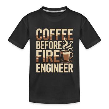 Fire Engineer Coffee Fire Department Coffee Lover - Kids' Premium Organic T-Shirt - black - Front