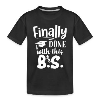 Enfin fini avec ce B.S. Drôle de licence - T-shirt bio Premium Enfant - noir - Devant